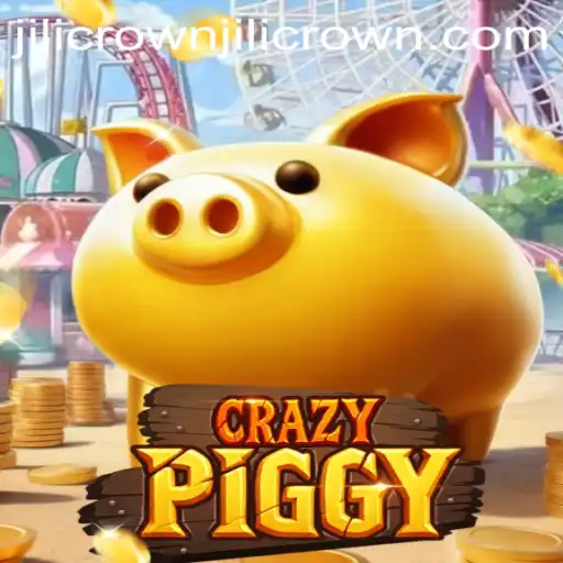 Unlocking the Fun: CrazyPiggy Game Dynamics and Jilicrown Strategy