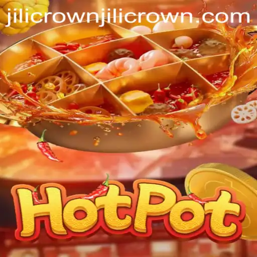 Unveiling the Exciting World of Hotpot: Dive into an Adventure with Jilicrown